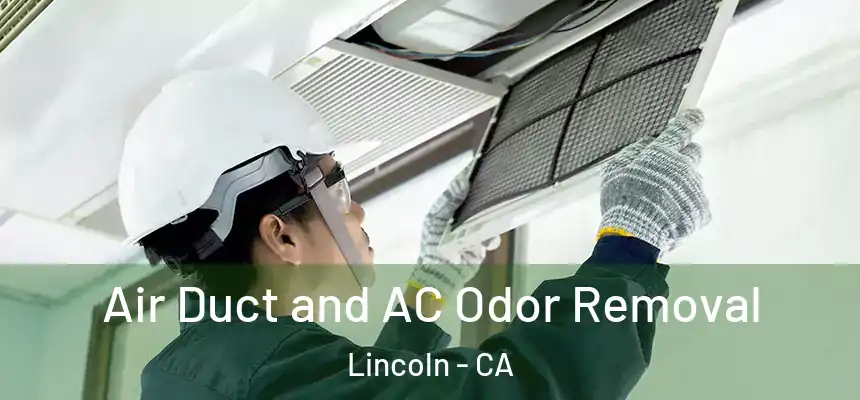 Air Duct and AC Odor Removal Lincoln - CA