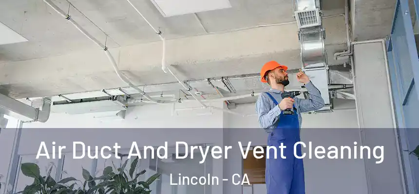 Air Duct And Dryer Vent Cleaning Lincoln - CA