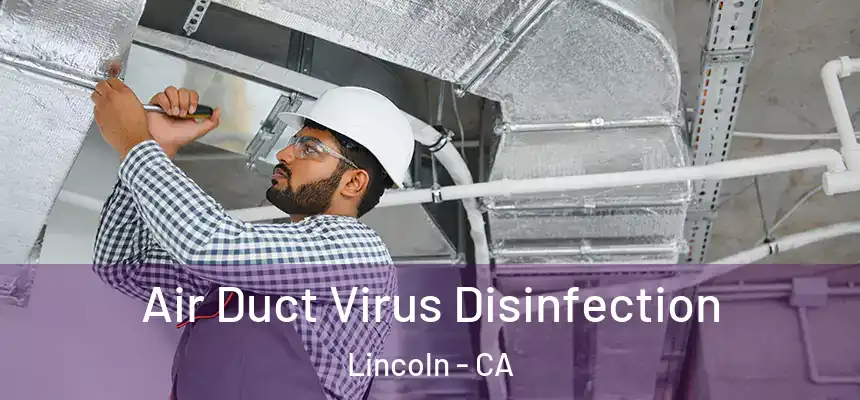  Air Duct Virus Disinfection Lincoln - CA