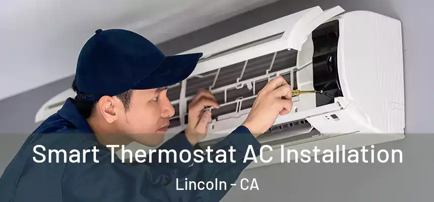 Smart Thermostat AC Installation Lincoln - CA