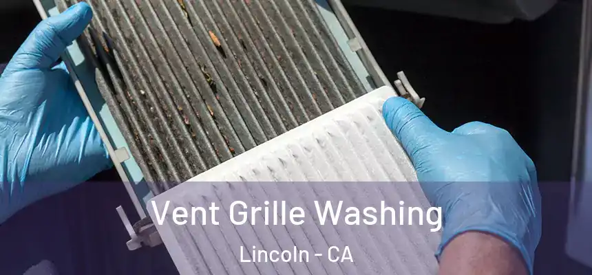  Vent Grille Washing Lincoln - CA